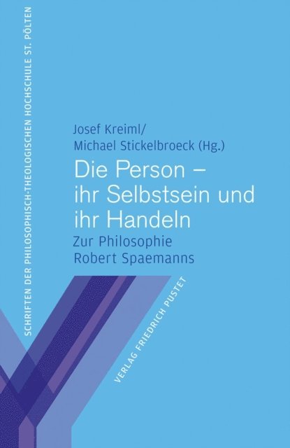 Michael Stickelbroeck, Josef Kreiml - Die Person – ihr Selbstsein und ihr Handeln, E-bok