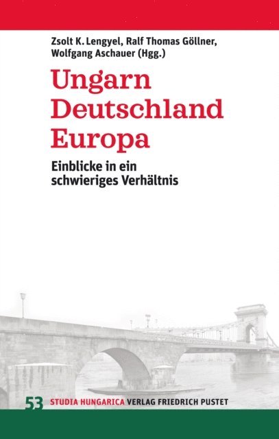 Lengyel Zsolt K., Ralf Thomas Gollner, Wolfgang Aschauer - Ungarn, Deutschland, Europa, E-bok