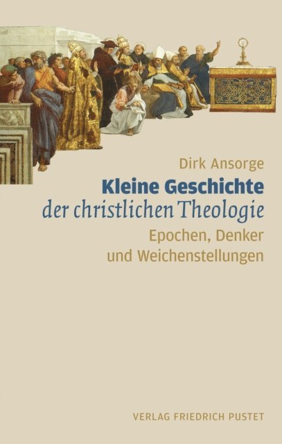 Dirk Ansorge - Kleine Geschichte der christlichen Theologie, E-bok