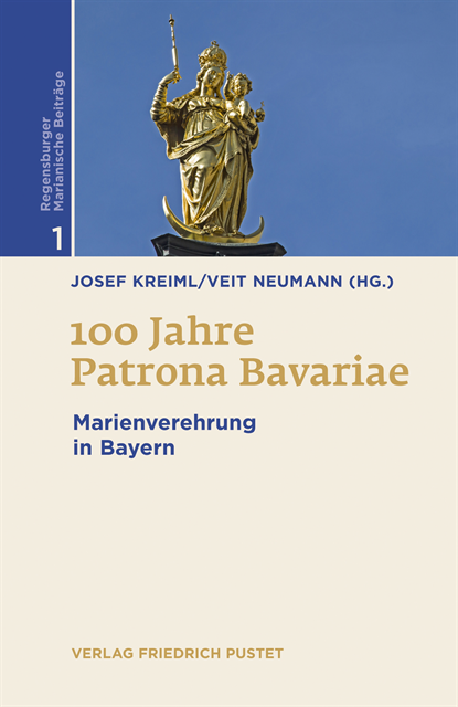 Veit Neumann, Josef Kreiml - 100 Jahre Patrona Bavariae, E-bok