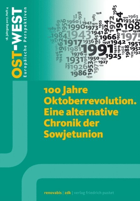 Zentralkomitee der deutschen Katholiken, Renovabis e.V. - 100 Jahre Oktoberrevolution. Eine alternative Chronik der Sowjetunion., E-bok