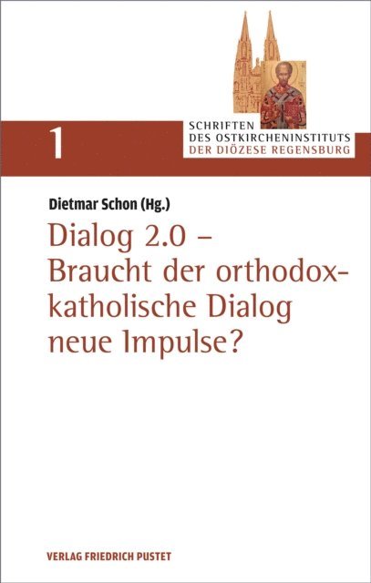 Dietmar Schon - Dialog 2.0 - Braucht der orthodox-katholische Dialog neue Impulse?, E-bok