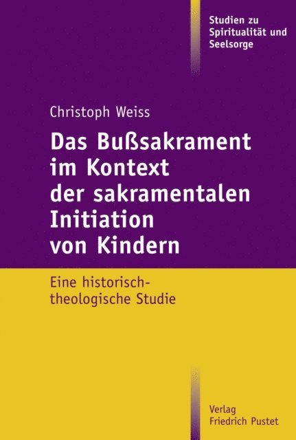 Christoph Weiss - Das Bußsakrament im Kontext der sakramentalen Initiation von Kindern, E-bok