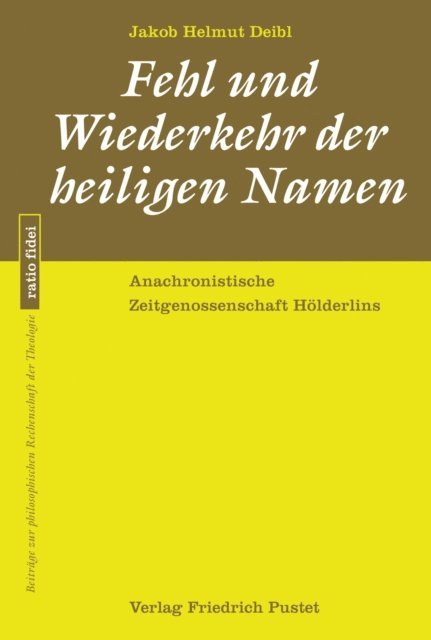 Jakob Helmut Deibl - Fehl und Wiederkehr der heiligen Namen, E-bok