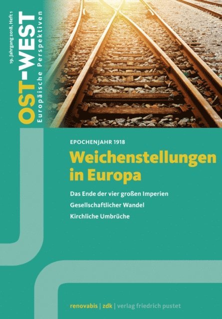 Zentralkomitee der deutschen Katholiken, Renovabis e.V. - Weichenstellungen in Europa. Epochenjahr 1918, E-bok