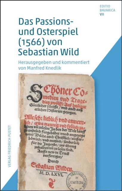 Manfred Knedlik - Das Passions- und Osterspiel (1566) von Sebastian Wild, E-bok