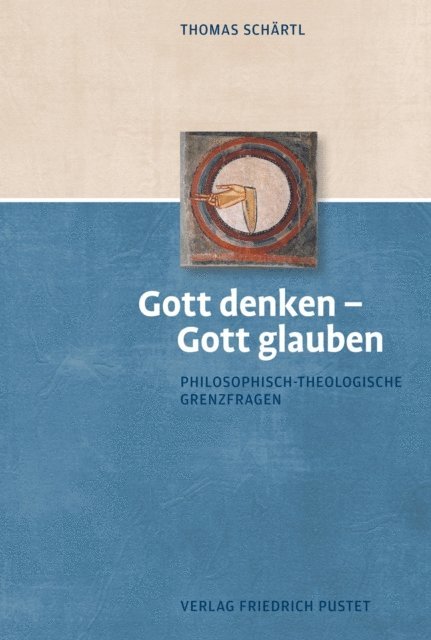 Thomas Schartl - Gott denken – Gott glauben, E-bok