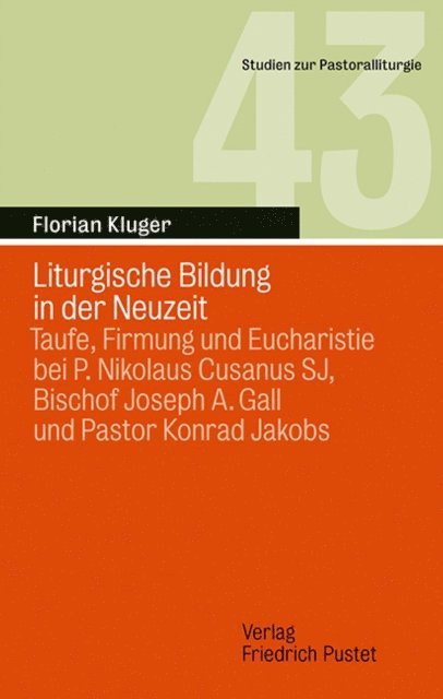 Florian Kluger - Liturgische Bildung in der Neuzeit, E-bok