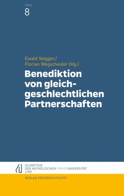 Florian Wegscheider, Ewald Volgger - Benediktion von gleichgeschlechtlichen Partnerschaften, E-bok