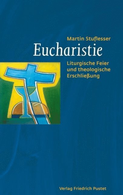 Martin Stuflesser - Eucharistie, E-bok