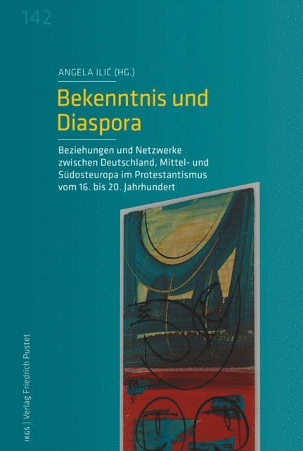 Angela Ilic - Bekenntnis und Diaspora, E-bok