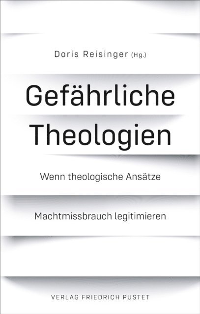 Doris Reisinger - Gefährliche Theologien, E-bok