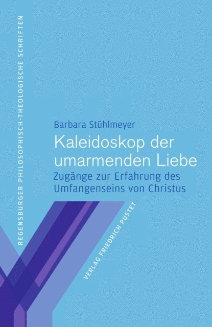 Barbara Stuhlmeyer - Kaleidoskop der umarmenden Liebe, E-bok