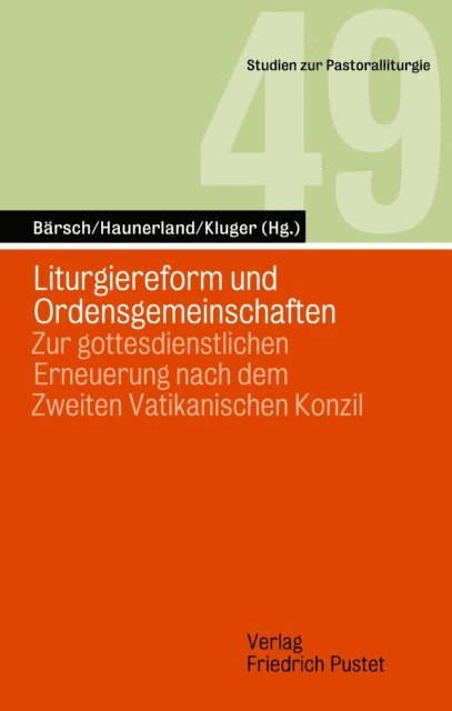 Florian Kluger, Winfried Haunerland, Jurgen Barsch - Liturgiereform und Ordensgemeinschaften, E-bok