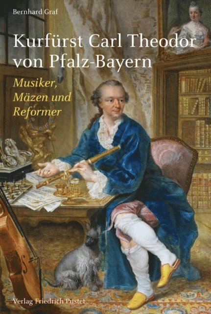 Bernhard Graf - Kurfürst Carl Theodor von Pfalz-Bayern, E-bok