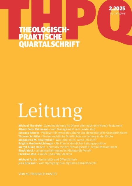 Andreas R. Batlogg, Michael Fuchs, Jens Bruckner, Margit Klima-Bencic, Birgit Mock, Christine Rod, Brigitte Gruber-Aichberger, Magdalena M. Holztrattner, Thomas Schuller, Johanna Rahner, Michael Theobald, Albert-Peter Rethmann, Die Professoren u. Professorinnen der Fakultat fur Theologie der Kath. Privat-Universitat Linz - Leitung, E-bok