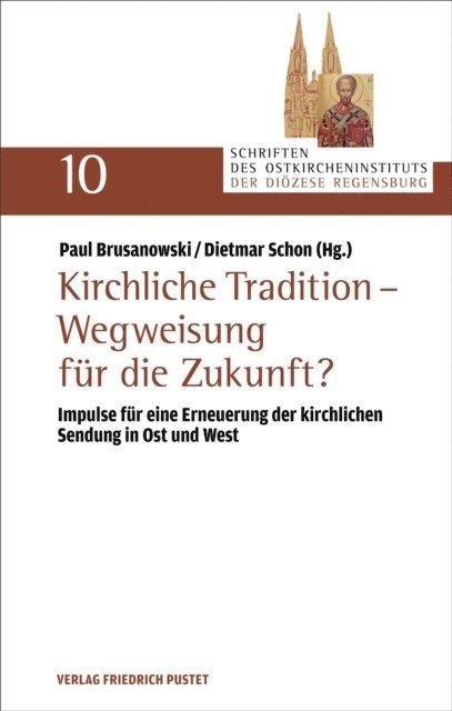 Paul Brusanowski, Dietmar Schon - Kirchliche Tradition – Wegweisung für die Zukunft?, E-bok