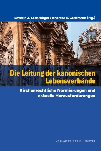 Severin J. Lederhilger, Andreas E. Gramann - Die Leitung der kanonischen Lebensverbande, E-bok