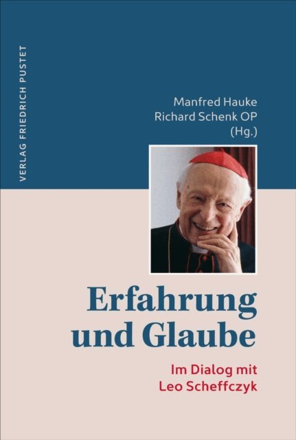 Richard Schenk, Manfred Hauke - Erfahrung und Glaube, E-bok