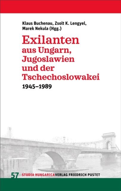 Marek Nekula, Zsolt K. Lengyel, Klaus Buchenau - Exilanten aus Ungarn, Jugoslawien und der Tschechoslowakei, E-bok