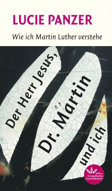 Lucie Panzer - Der Herr Jesus, Dr. Martin und ich, E-bok