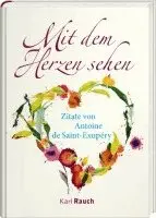 Antoine de Saint-Exupéry - Mit dem Herzen sehen, Inbunden. Tillgänglighet: Lägg i varukorg