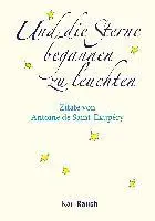 Antoine de Saint-Exupéry - Und die Sterne begannen zu leuchten, Inbunden. Tillgänglighet: Lägg i varukorg