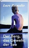 Lars Ramslie - Der Berg, das Gewehr, der See, Inbunden