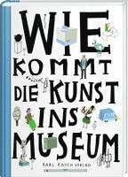 Wie kommt die Kunst ins Museum?