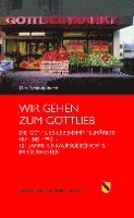 Dirk Schindelbeck - Wir gehen zum Gottlieb, Inbunden