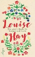 Louise Hay - Das große Buch für Körper und Seele, Inbunden. Tillgänglighet: Lägg i varukorg
