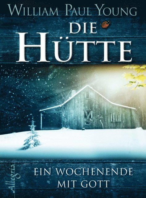 William Paul Young - Die Hütte, E-bok