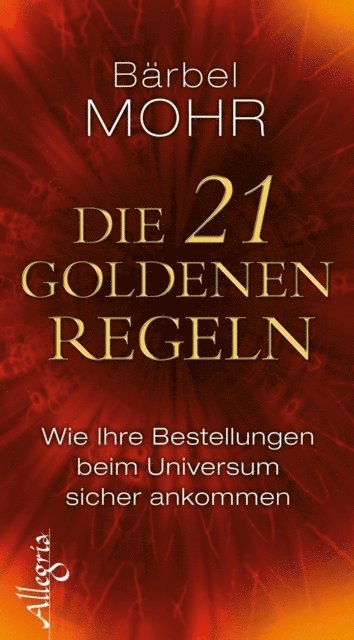 Barbel Mohr - Die 21 goldenen Regeln, E-bok
