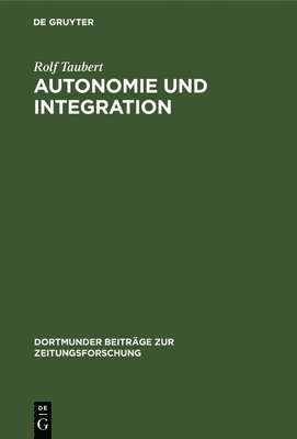 Rolf Taubert - Autonomie und Integration, Inbunden