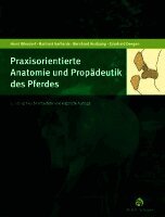 Hartmut Gerhards, Bernhard Huskamp, Eckehard Deegen, Horst Wissdorf - Praxisorientierte Anatomie und Propädeutik des Pferdes, Inbunden