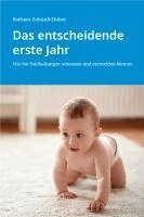 Barbara Zukunft-Huber - Das entscheidende erste Jahr, Häftad
