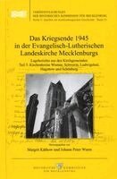 Margrit Käthow, Johann Peter Wurm - Das Kriegsende 1945 in der Evangelisch-Lutherischen Landeskirche Mecklenburgs, Inbunden. Tillgänglighet: Lägg i varukorg