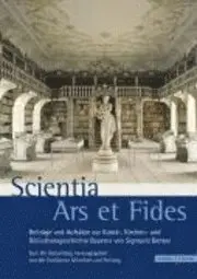 Erzdiozese Munchen Und Freising - Scientia Ars Et Fides: Beitrage Und Aufsatze Zur Kunst-, Kirchen- Und Bibliotheksgeschichte Bayerns Von Sigmund Benker, Inbunden. Tillgänglighet: Lägg i varukorg
