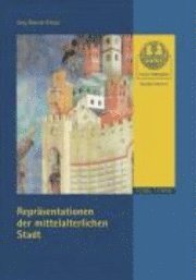 Jorg Oberste - Reprasentationen Der Mittelalterlichen Stadt, Häftad