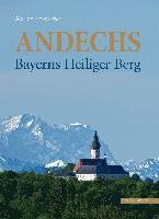 Johannes Eckert - Andechs - Bayerns Heiliger Berg, Inbunden