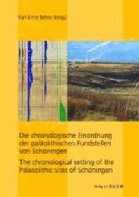 Karl-Ernst Behre - Die Chronologische Einordnung Der Palaolithischen Fundstelle Von Schoningen: The Chronological Setting of the Palaeolithic Sites of Schoningen, Inbunden. Tillgänglighet: Lägg i varukorg