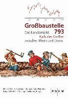 Stefanie Berg-Hobohm, Falko Daim - Grossbaustelle 793: Das Kanalprojekt Karls Des Grossen Zwischen Rhein Und Donau, Inbunden