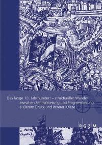 Das lange 10. Jahrhundert