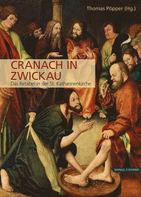 Thomas Popper - Cranach in Zwickau: Tagungsband, Inbunden