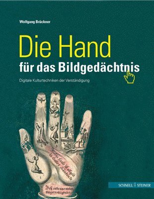Wolfgang Bruckner - Die Hand Fur Das Bildgedachtnis: Digitale Kulturtechniken Der Verstandigung, Häftad. Tillgänglighet: Lägg i varukorg