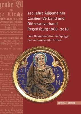 Erich Weber - 150 Jahre Allgemeiner Cacilien-Verband Und Diozesanverband Regensburg 1868-2018: Eine Dokumentation Im Spiegel Der Verbandszeitschriften, Häftad. Tillgänglighet: Lägg i varukorg