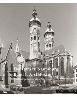 Heiko Brandl, Matthias Ludwig - Der DOM Zu Naumburg: Band 1: Architektur. Band 2: Austattung, Inbunden