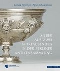 Silber Aus Zwei Jahrtausenden in Der Berliner Antikensammlung