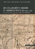 Ein Dillinger in Indien P. Heinrich Roth Sj (1620-1668)