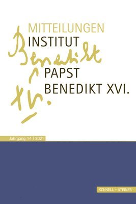Franz Xaver Heibl, Christian Schaller - Mitteilungen Institut Papst Benedikt XVI, Häftad